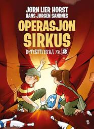 Icon image Operasjon Sirkus: Detektivbyrået nr. 2