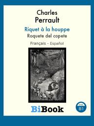 Icon image Roquete del copete: Libro bilingüe Français/Español