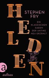 Icon image Helden: Die klassischen Sagen der Antike neu erzählt