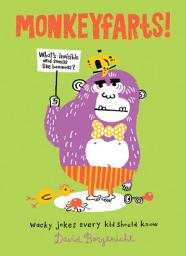 Icon image Monkeyfarts!: Wacky Jokes Every Kid Should Know