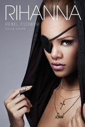 Icon image Rihanna: Rebel Flower