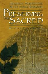 Icon image Preserving the Sacred: Historical Perspectives on the Ojibwa Midewiwin