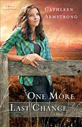 Icon image One More Last Chance (A Place to Call Home Book #2): A Novel