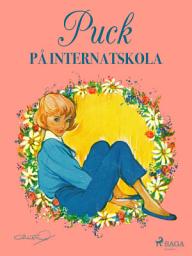 Icon image Puck på internatskola: Volym 1