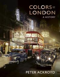 Icon image Colors of London: A History