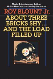 Icon image About Three Bricks Shy: And The Load Filled Up