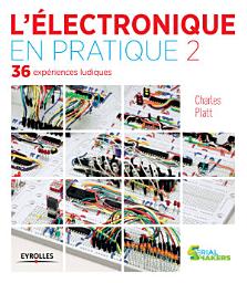Icon image L'électronique en pratique 2: 36 expériences ludiques