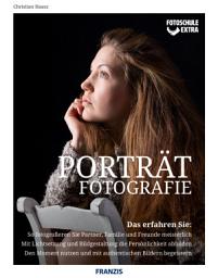 Icon image Fotoschule extra - Porträtfotografie: So fotografieren Sie Partner, Familie und Freunde meisterlich | Mit Lichtsetzung und Bildgestaltung die Persönlichkeit abbilden | Den Moment nutzen und mit authentischen Bildern begeistern