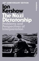 Icon image The Nazi Dictatorship: Problems and Perspectives of Interpretation - 40th Anniversary Edition, Edition 4
