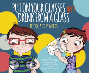 Icon image Put on Your Glasses and Drink from a Glass: Tricky, Sticky Words