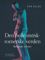 Icon image Den hellenistisk-romerske verden. Religiøse tekster