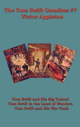 Icon image The Tom Swift Omnibus #7
