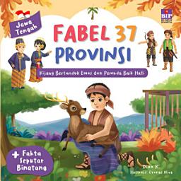 Icon image Fabel 37 Provinsi - Jawa Tengah: Kijang Bertanduk Emas dan Pemuda Baik Hati