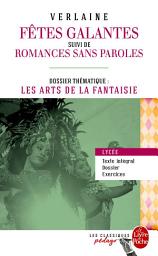 Icon image Les Fêtes galantes (Edition pédagogique): Dossier thématique : Les Arts de la fantaisie