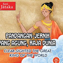 Icon image Cerita Seri Jataka: Pandangan-Jernih Yang Agung, Raja Dunia