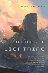 Icon image Too Like the Lightning: Book One of Terra Ignota