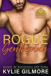 Icon image Rogue Gentleman - Version française (Les Rourke de New York 2)