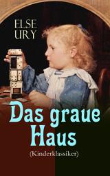Icon image Das graue Haus (Kinderklassiker)