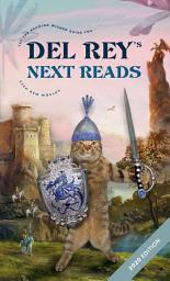 Icon image Del Rey's Next Reads Sampler 2020 Edition: Excerpts from 11 Upcoming and Current Science Fiction, Fantasy, and Horror Titles