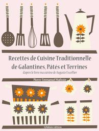 Icon image Recettes de Cuisine Traditionnelle de Galantines, Pâtés et Terrines