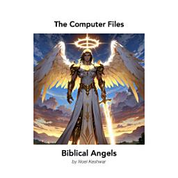 Icon image Biblical Angels: Messengers, Watchers, and Divine Powers