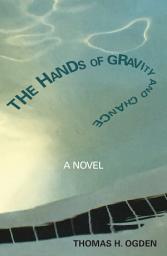 Icon image The Hands of Gravity and Chance