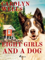 Icon image Eight Girls and a Dog