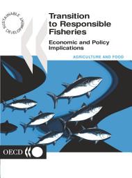 Icon image Transition to Responsible Fisheries Economic and Policy Implications: Economic and Policy Implications