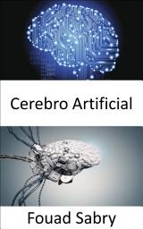 Icon image Cerebro Artificial: Dar a los robots la inteligencia para tareas complejas