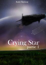 Icon image Crying Star, partie 1