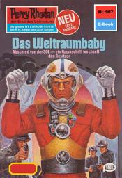 Icon image Perry Rhodan 907: Das Weltraumbaby: Perry Rhodan-Zyklus "Die kosmischen Burgen"