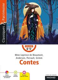 Icon image Contes Mme Leprince de Beaumont, Andersen, Perrault, Grimm - Classiques et Patrimoine