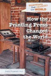 Icon image How the Printing Press Changed the World