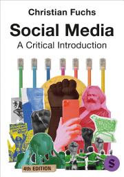 Icon image Social Media: A Critical Introduction, Edition 4