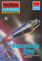 Icon image Perry Rhodan 1386: Raumstation Urian: Perry Rhodan-Zyklus "Tarkan"
