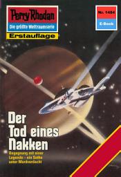 Icon image Perry Rhodan 1484: Der Tod eines Nakken: Perry Rhodan-Zyklus "Die Cantaro"