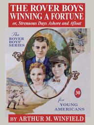 Icon image The Rover Boys Winning a Fortune