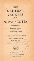 Icon image The Neutral Yankees of Nova Scotia: A Marginal Colony During the Revolutionary Years