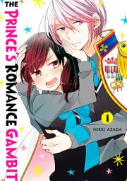Icon image The Prince's Romance Gambit: Volume 1