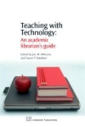 Icon image Teaching with Technology: An Academic Librarian's Guide