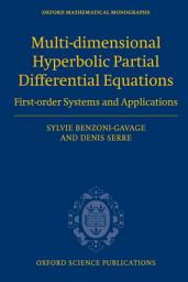 Icon image Multi-dimensional hyperbolic partial differential equations: First-order systems and applications