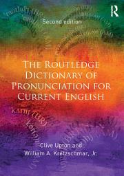 Icon image The Routledge Dictionary of Pronunciation for Current English: Edition 2