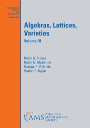 Icon image Algebras, Lattices, Varieties: Volume III
