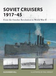 Icon image Soviet Cruisers 191745: From the October Revolution to World War II