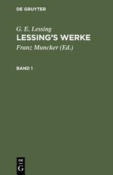Icon image G. E. Lessing: Lessing’s Werke. Band 1