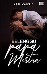 Icon image Belenggu Papa Mertua: Eternity Publishing