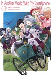 Icon image In Another World With My Smartphone: In Another World With My Smartphone: Volume 13