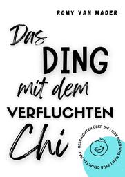 Icon image Das Ding mit dem verfluchten Chi