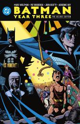 Icon image Batman: Year Three: The Deluxe Edition