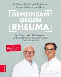 Icon image Gemeinsam gegen Rheuma: Das Wissen zweier Top-Mediziner: Die besten Strategien aus Naturmedizin und Schulmedizin